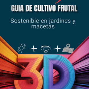 Guía de Cultivo Frutal Sostenible en Jardines y Macetas